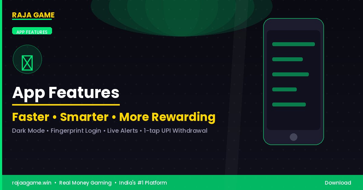 Raja Game App Features Dark Mode Fingerprint Login UPI Withdrawal Stats Android India